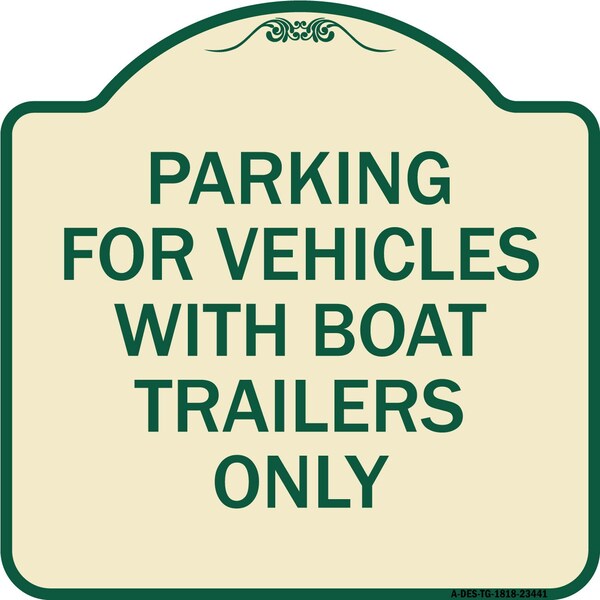 Parking for Vehicles W/ Boat Trailers Heavy-Gauge Aluminum Sign, 18" x 18", TG-1818-23441